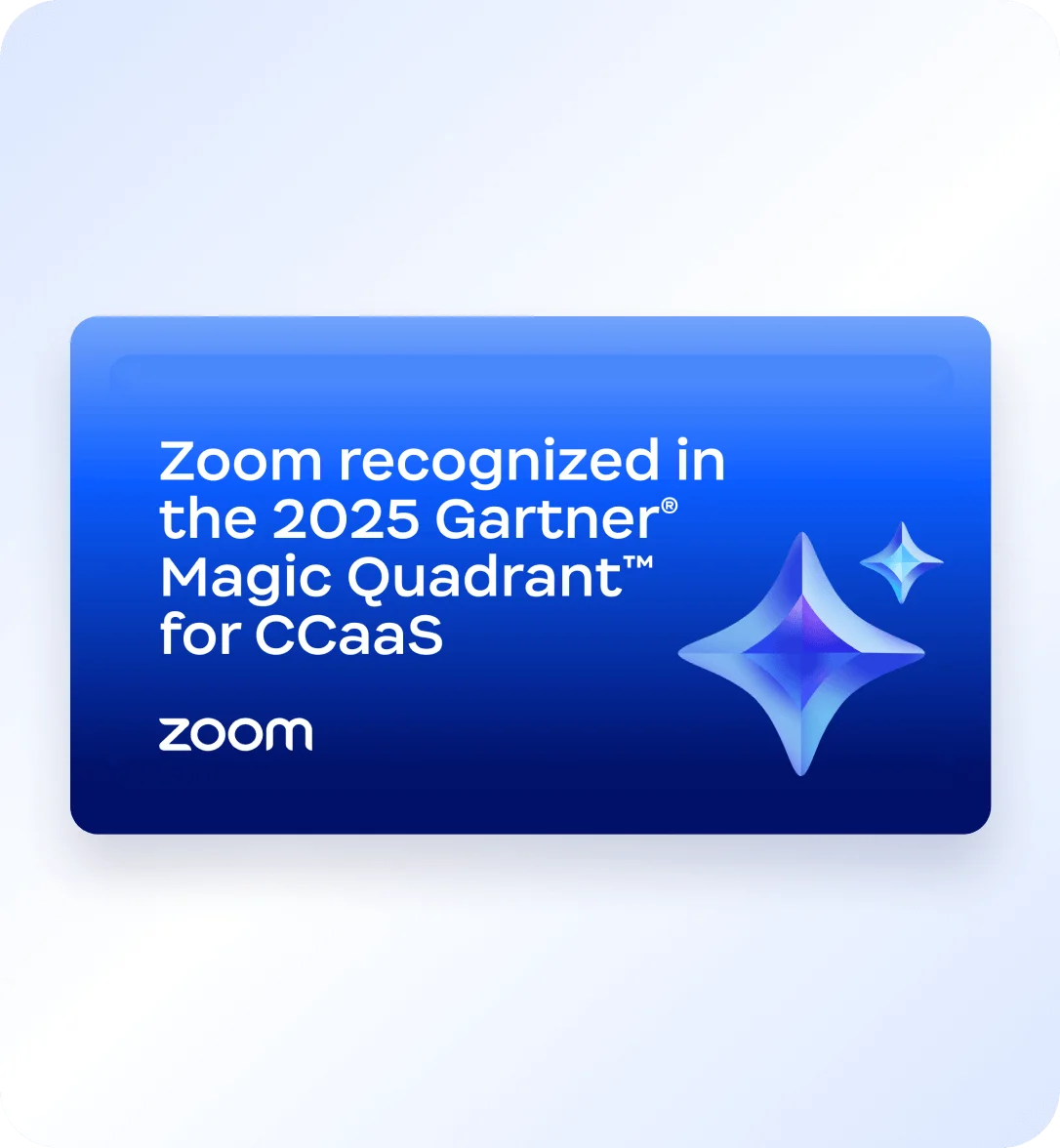 Zoom recognized in the 2025 Gartner® Magic Quadrant™ for CCaaS