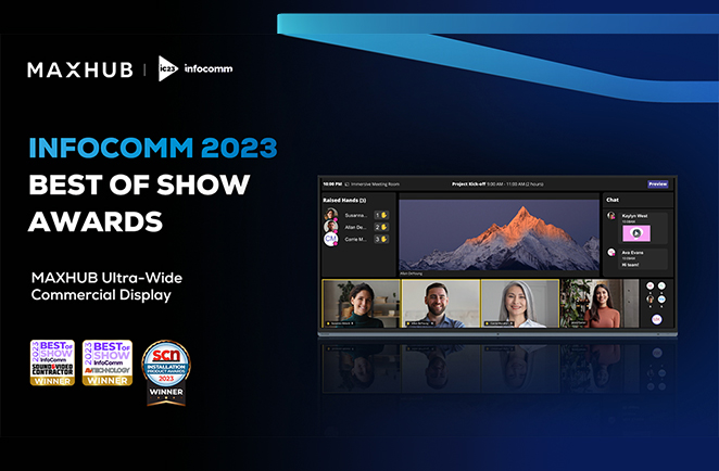 Màn hình thương mại MAXHUB Ultra-Wide 105 inch đã xuất sắc giành Giải thưởng Best of Show tại ISE 2023, được trao bởi InfoComm và SCN Installation.