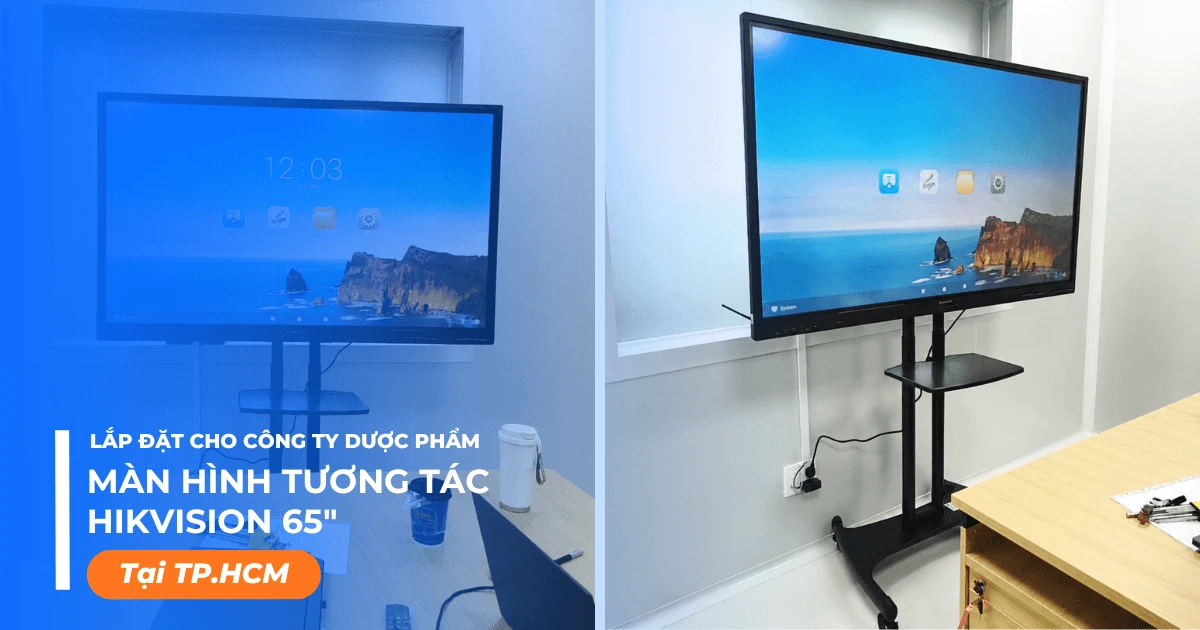 Lắp đặt màn hình tương tác Hikvision 65″ cho Công ty dược