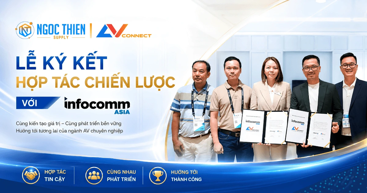 Ngọc Thiên hân hạnh đồng hành cùng đoàn AVConnect tại lễ ký kết hợp tác chiến lược với InfoComm Asia